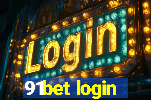 91bet login
